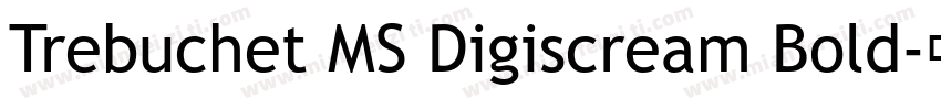 Trebuchet MS Digiscream Bold字体转换